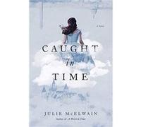 Caught in Time by Julie McElwain Julie McElwain (Auteur)