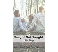 Caught Not Taught: Actions Truly Do Speak Louder Than Words