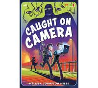Caught on Camera - Melissa Johnston Miles - Moon & Bird - ebook (ePub) - Livre