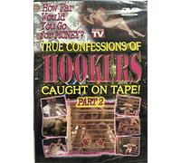 Caught on Tape: True Confessions of Hookers, Part 2