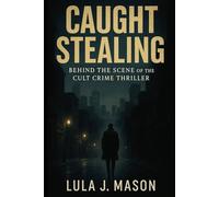 Caught Stealing: Behind the Scene of the Cult Crime Thriller