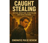 Caught Stealing: Critical Reception, Storytelling, and Social Meaning
