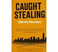 CAUGHT STEALING (Movie Review): A Look into an exciting film experience, Behind the Scenes, The Plot twist, and Things you should know before the Release Date