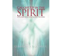 Caught Up In The Spirit