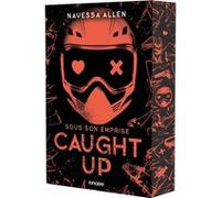 Caught Up - Sous son emprise - broché Navessa Allen (Auteur), Loïc Le Jalu (Traduction)