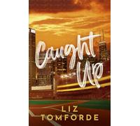 Caught Up: The hottest new must-read enemies-to-lovers sports romance in the Windy City Series, following the TikTok sensation, MILE HIGH