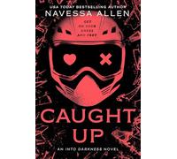 Caught Up: The sizzling dark romance from the author of TikTok sensation Lights Out