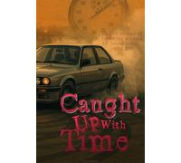 Caught Up with Time - Joseph Mahono - Joseph Mahono - ebook (ePub) - Livre