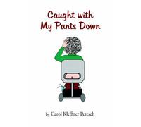 Caught With My Pants Down