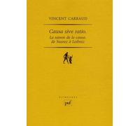 Causa sive ratio : La Raison de la cause de Suarez à Leibniz