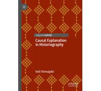 Causal Explanation In Historiography