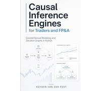 Causal Inference Engines for Traders and FP&A: Counterfactual Modeling and Decision Graphs in Python