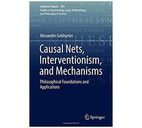 Causal Nets, Interventionism, And Mechanisms