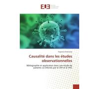Causalité dans les études observationnelles Bibliographie et application dans une étude de patients co-infectés par le VIH et le VHC - Evguenia Krastinova - Universitaires Europeennes - broché - Etude