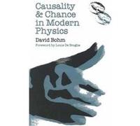 Causality and Chance in Modern Physics David Bohm (Auteur)
