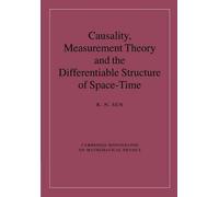Causality, Measurement Theory and the Differentiable Structure of Space-Time R. N. Sen R N Sen (Auteur)