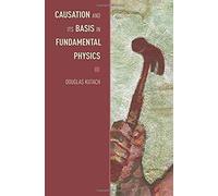 Causation And Its Basis In Fundamental Physics