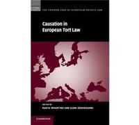 Causation in European Tort Law Marta Universit Degli Studi Di Trieste Infantino, Eleni Aristotle University Zervogianni, Thessaloniki (Auteur)