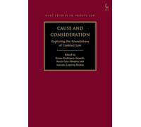 Cause and Consideration: Exploring the Foundations of Contract Law