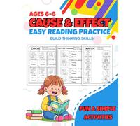 Cause and Effect Worksheets Grade 1-2 Workbook for Kids Ages 6-8: Reading Comprehension and Critical Thinking Activities: Fun and Simple Practice to ... and Boost Confidence for School Success