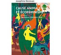 Cause animale et écoféminisme Josephine Donovan (Auteur), Laurence Hansen-Löve (Auteur)