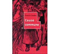 Cause commune - Francis Combes - Le Temps Des Cerises - broché - Poésie
