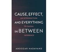 Cause, Effect, and Everything in Between: An Introduction to Causal Inference