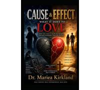 Cause & Effect What it Does to Love