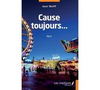 Cause toujours… Jean Wolff (Auteur)