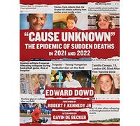 "Cause Unknown": The Epidemic of Sudden Deaths in 2021 & 2022