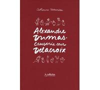 Alexandre Dumas, Causerie sur Delacroix