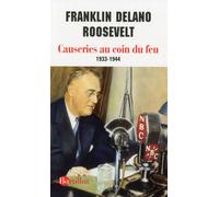 Causeries au coin du feu 1933-1944 - Franklin D. Roosevelt - Bartillat - broché - Biographie