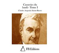 Causeries du lundi - Tome I