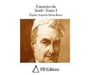 Causeries du lundi - Tome I