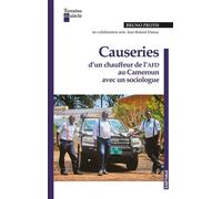 Causeries d'un chauffeur de l'AFD au Cameroun avec un sociologue - Bruno Proth - Karthala - broché - Essai