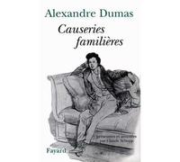 Causeries familières - Alexandre Dumas Père - Fayard - broché - Essai