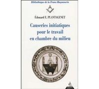Causeries Initiatiques Pour Le Travail En Chambre Du Milieu