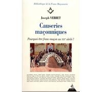 Causeries maçonniques - Pourquoi être franc-maçon au XXe siècle ?