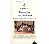 Causeries maçonniques - Pourquoi être franc-maçon au XXe siècle ?