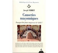 Causeries maçonniques - Pourquoi être franc-maçon au XXe siècle ? Joseph Vebret (Auteur)