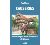 Causeries sur la langue et la littérature d'Alsace - Paul Lévy - Salde Eds - broché - Etude