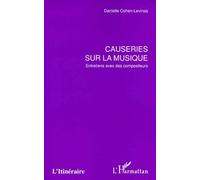 Causeries Sur La Musique - Entretiens Avec Des Compositeurs