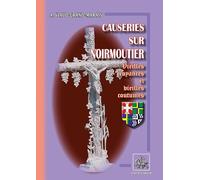 Causeries sur Noirmoutiers: Vieilles croyances & vieilles coutumes