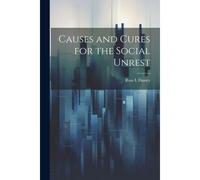 Causes And Cures For The Social Unrest