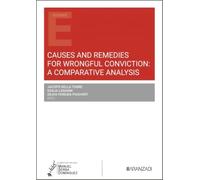 Causes and remedies for wrongful conviction: A comparative analysis
