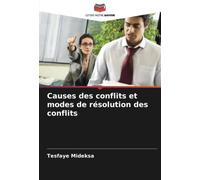 Causes des conflits et modes de résolution des conflits