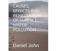 CAUSES, EFFECTS AND REMEDIATION OF SURFACE WATER POLLUTION