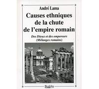 Causes ethniques de la chute de l'Empire romain: Des Dieux et des empereurs (mélanges romains)