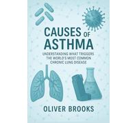 Causes of Asthma: Understanding What Triggers the World’s Most Common Chronic Lung Disease