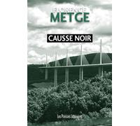 Causse Noir - Florence Metge - Presses Litteraires - broché - Roman